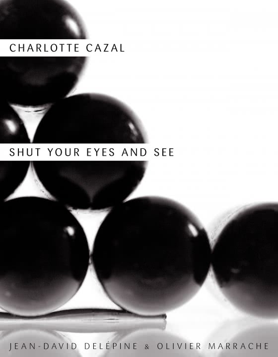 charlotte-chazal_shut_your_eyes_and_see_couverture